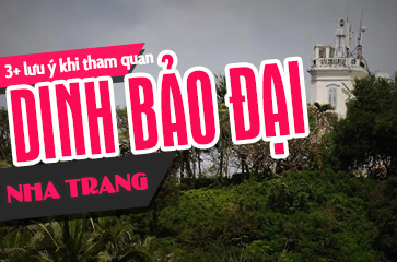 Dinh Bảo Đại Nha Trang - Kiến Trúc Độc Đáo Còn Sót Lại
