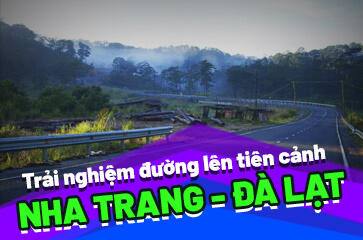 Những Tuyến Đường Từ Đà Lạt Đi Nha Trang Cho Dân Du Lịch!