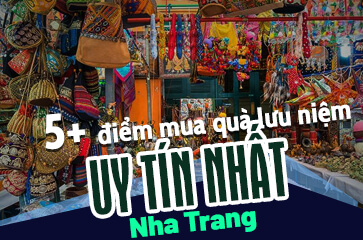[TOP 10+ Địa Điểm] Mua Qùa Lưu Niệm Ở Nha Trang Chất Số 1!