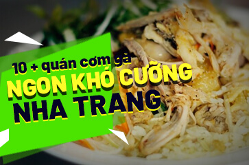 [TOP 10+] Quán Cơm Gà Ngon Nổi Tiếng Ở Nha Trang - Ngon Khó Cưỡng!