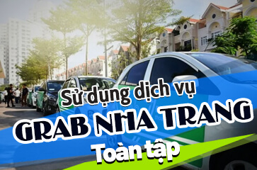 Grab Nha Trang - Ứng Dụng Gọi Xe Công Nghệ Số 1